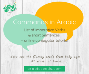Arabic Commands (imperative Verbs & short Sentences) - Arabic Seeds - daily life